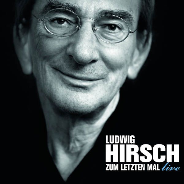 MHM FOKUS In memoriam Ludwig Hirsch LIVE zum letzten Mal